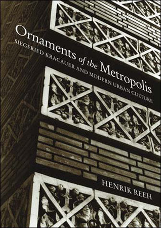 Ornaments of the Metropolis Paperback by Henrik Reeh; translated by John Irons