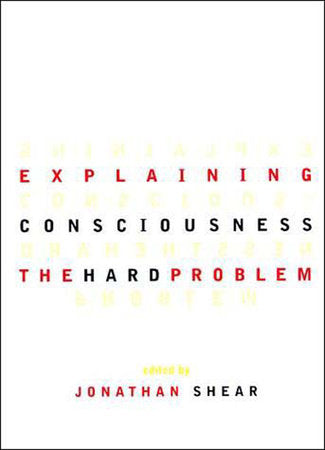 Explaining Consciousness Paperback by edited by Jonathan Shear