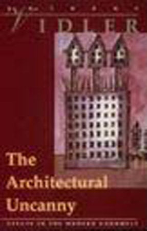 The Architectural Uncanny Paperback by Anthony Vidler