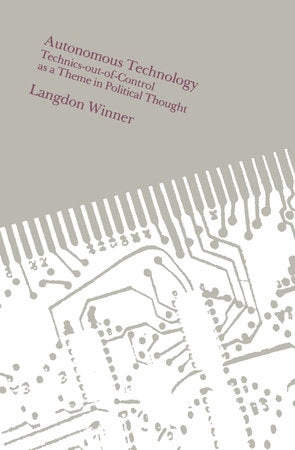 Autonomous Technology Paperback by Langdon Winner
