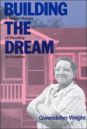 Building the Dream Paperback by Gwendolyn Wright