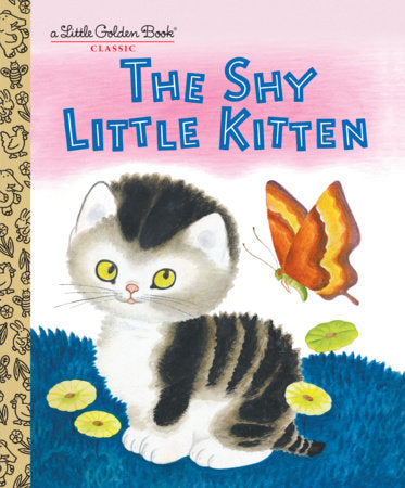 The Shy Little Kitten Hardcover by Cathleen Schurr; illustrated by Gustaf Tenggren