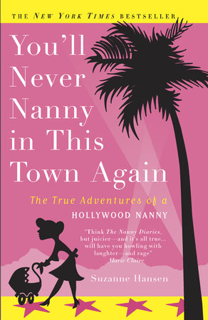 You'll Never Nanny in This Town Again Paperback by Suzanne Hansen