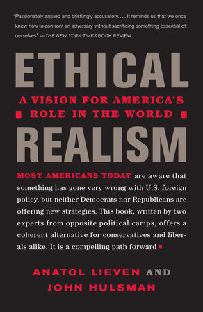 Ethical Realism Paperback by Anatol Lieven and John Hulsman