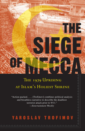 The Siege of Mecca Paperback by Yaroslav Trofimov