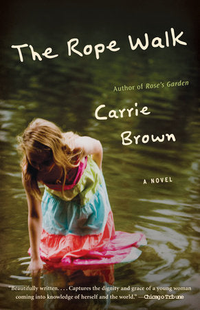 The Rope Walk Paperback by Carrie Brown