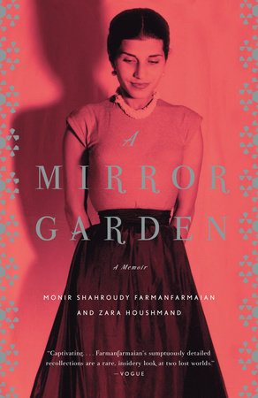 A Mirror Garden Paperback by Monir Farmanfarmaian and Zara Houshmand
