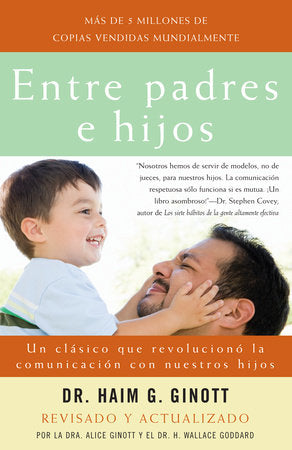 Entre padres e hijos / Between Parent and Child Paperback by Dr. Haim G. Ginott Revised and updated by Alice Ginott and H. Wallace Goddard