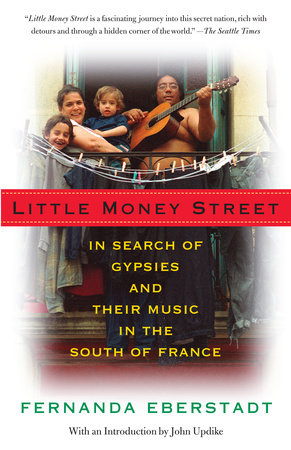 Little Money Street Paperback by Fernanda Eberstadt with an introduction by John Updike