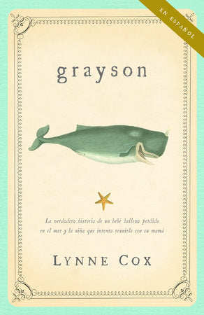 Grayson (Spanish Edition) Paperback by Lynne Cox Traducido por Alberto Magnet