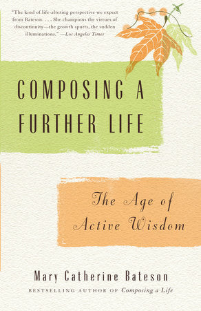 Composing a Further Life Paperback by Mary Catherine Bateson