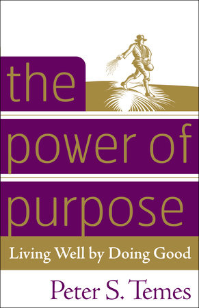 The Power of Purpose Paperback by Peter S. Temes