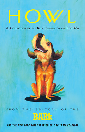Howl Paperback by The Editors of The Bark