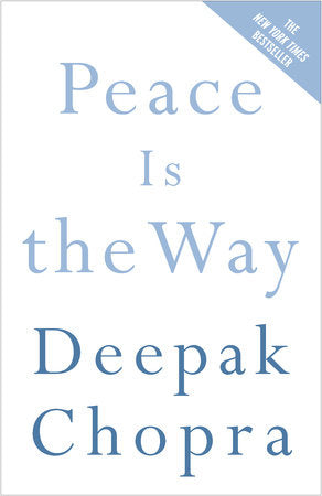 Peace Is the Way Paperback by Deepak Chopra