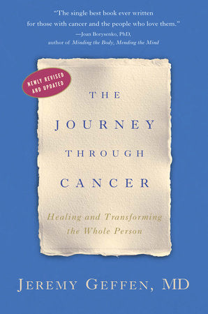The Journey Through Cancer Paperback by Jeremy Geffen, M.D.
