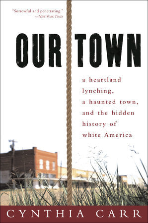 Our Town Paperback by Cynthia Carr