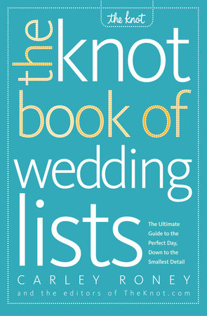 The Knot Book of Wedding Lists Paperback by Carley Roney and the editors of TheKnot.Com