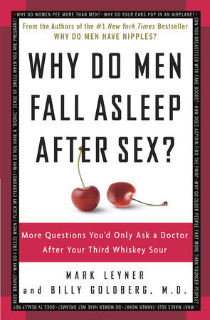 Why Do Men Fall Asleep After Sex? Paperback by Mark Leyner and Billy Goldberg, MD