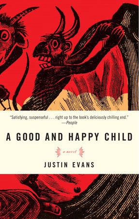 A Good and Happy Child Paperback by Justin Evans