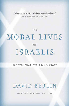 The Moral Lives of Israelis Paperback by David Berlin
