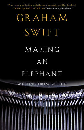Making an Elephant Paperback by Graham Swift