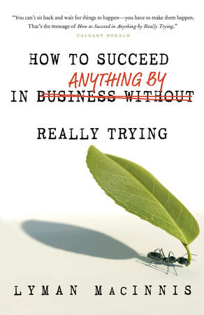 How to Succeed in Anything by Really Trying Paperback by Lyman MacInnis