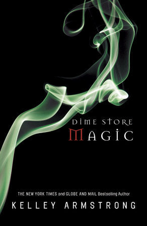 Dime Store Magic Paperback by Kelley Armstrong
