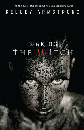 Waking the Witch Paperback by Kelley Armstrong