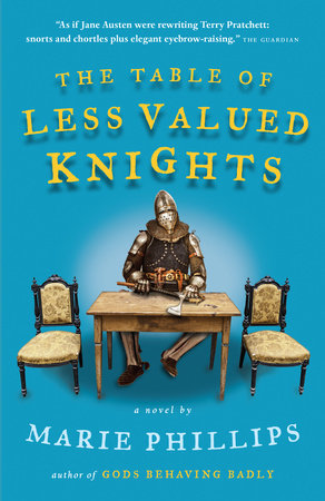 The Table of Less Valued Knights Paperback by Marie Phillips