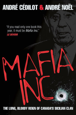 Mafia Inc. Paperback by Andre Cedilot and Andre Noel