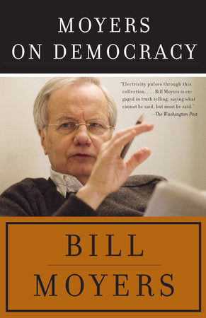 Moyers on Democracy Paperback by Bill Moyers