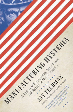 Manufacturing Hysteria Paperback by Jay Feldman