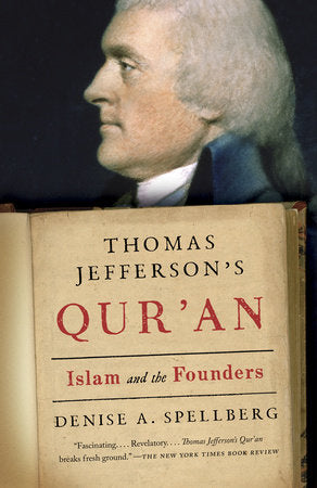 Thomas Jefferson's Qur'an Paperback by Denise A. Spellberg