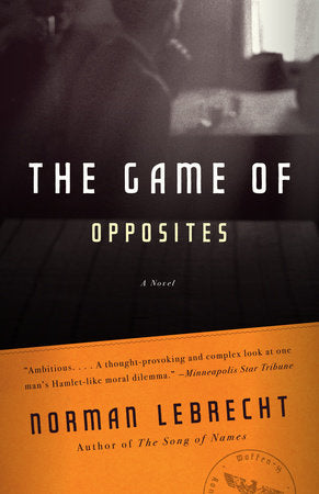 The Game of Opposites Paperback by Norman Lebrecht