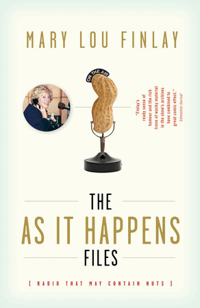 The As It Happens Files Paperback by Mary Lou Finlay