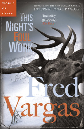 This Night's Foul Work Paperback by Fred Vargas Translated by Siân Reynolds