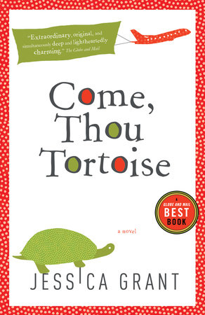 Come, Thou Tortoise Paperback by Jessica Grant