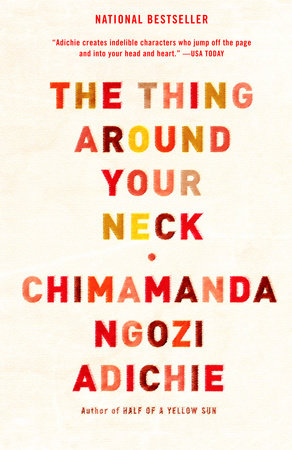 The Thing Around Your Neck Paperback by Chimamanda Ngozi Adichie