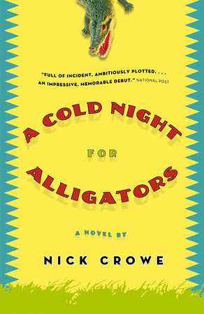 A Cold Night for Alligators Paperback by Nick Crowe