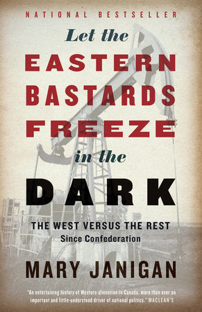 Let the Eastern Bastards Freeze in the Dark Paperback by Mary Janigan