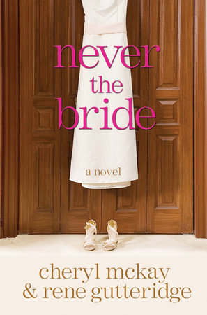 Never the Bride Paperback by Rene Gutteridge and Cheryl McKay