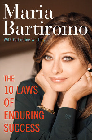 The 10 Laws of Enduring Success Paperback by Maria Bartiromo