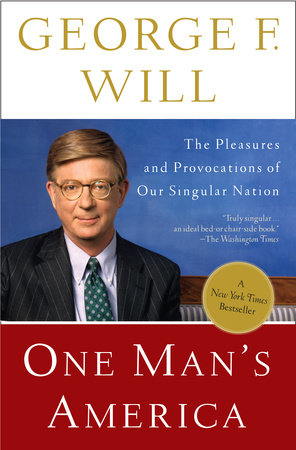 One Man's America Paperback by George F. Will