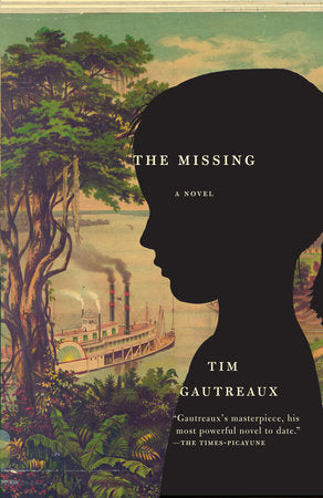 The Missing Paperback by Tim Gautreaux