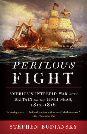 Perilous Fight Paperback by Stephen Budiansky
