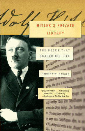 Hitler's Private Library Paperback by Timothy W. Ryback