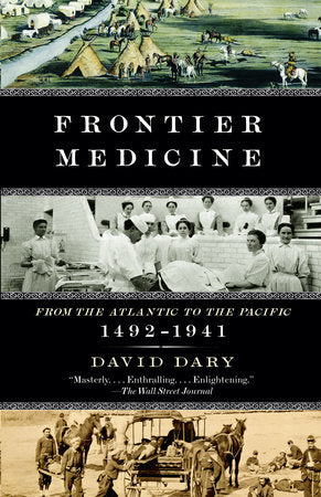 Frontier Medicine Paperback by David Dary