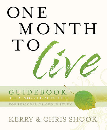 One Month to Live Guidebook Paperback by Kerry and Chris Shook