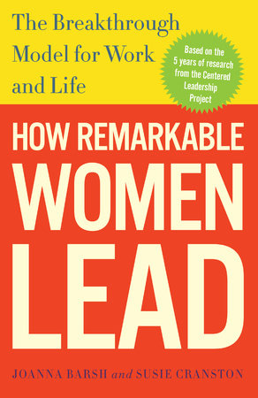 How Remarkable Women Lead Paperback by Joanna Barsh and Susie Cranston