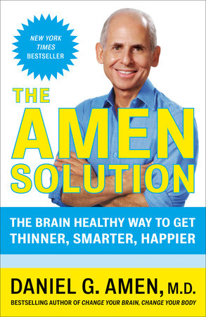 The Amen Solution Paperback by Daniel G. Amen, M.D.